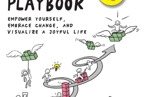 The Design Thinking Life Playbook: Empower Yourself, Embrace Change, and Visualize a Joyful Life